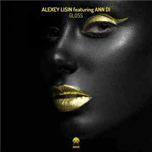 Alexey Lisin Featuring Ann Di - Gloss