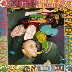 Axemen - Three Virgins, Three Versions, Three Visions