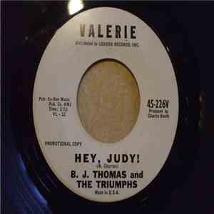 B. J. Thomas And The Triumphs  - Hey, Judy! / I Got A Feeling