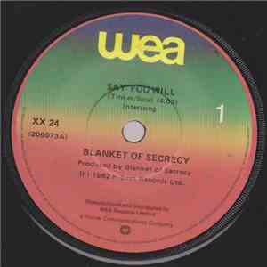 Blanket Of Secrecy - Say You Will