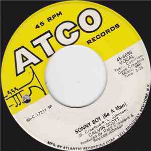 Calvin Scott - Sonny Boy (Be A Man) / I'm Taking You Home To Mama