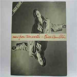 Chico Hamilton - Man From Two Worlds