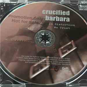 Crucified Barbara - In Distortion We Trust