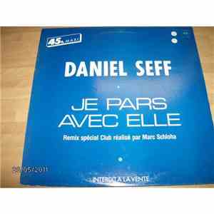 Daniel Seff - Je Pars Avec Elle (Remix Club)