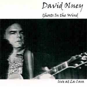 David Olney - Ghosts In The Wind – Live