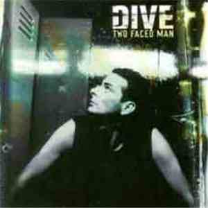 Dive - Two Faced Man