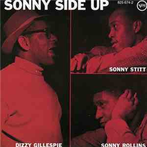 Dizzy Gillespie - Sonny Stitt - Sonny Rollins - Sonny Side Up