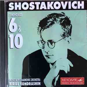 Dmitri Shostakovich - Symphonies 6 & 10