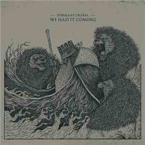 Dormant Ordeal - We Had It Coming