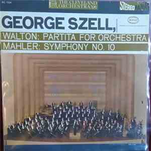 George Szell, The Cleveland Orchestra, Sir William Walton, Gustav Mahler -  ...