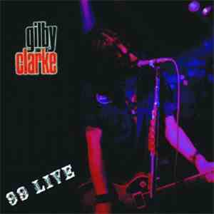 Gilby Clarke - 99 Live