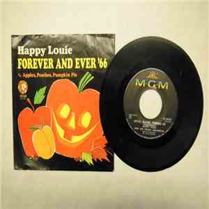 Happy Louie And His Polka Orchestra - Apples, Peaches, Pumpkin Pie / Foreve ...