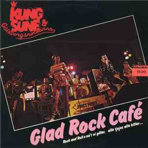 Kung Sune & Göteborgsrockarna - Glad Rock Café