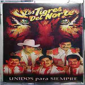 Los Tigres Del Norte - Unidos Para Siempre