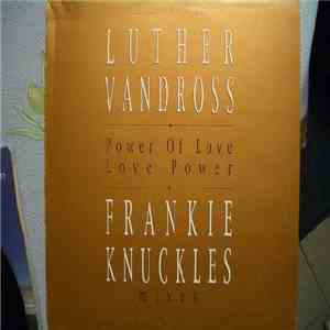 Luther Vandross - Power Of Love/Love Power (Frankie Knuckles Mixes)