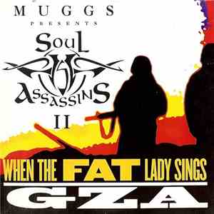 Muggs Presents Soul Assassins II : GZA - When The Fat Lady Sings