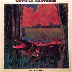 Neville Brothers - Fiyo On The Bayou