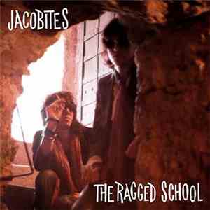 Nikki Sudden & Dave Kusworth, The Jacobites - The Ragged School