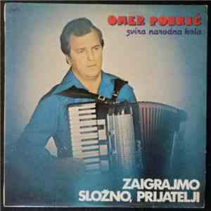 Omer Pobrić - Omer Pobrić Svira Narodna Kola - Zaigrajmo Složno, Prijatelji
