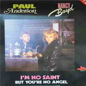 Paul Anderson  / Nancy Boyd - I'm No Saint But You're No Angel