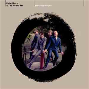 Peter Berry & The Shake Set - Berry-Go-Round