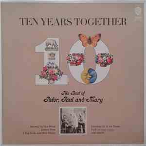 Peter, Paul And Mary - The Best Of Peter, Paul And Mary  Ten Years Together