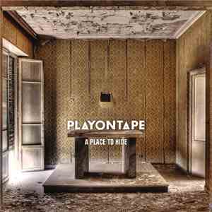 Playontape - A Place To Hide