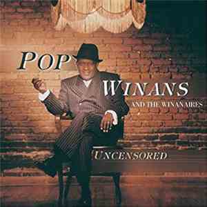Pop Winans and The Winanaires - Uncensored