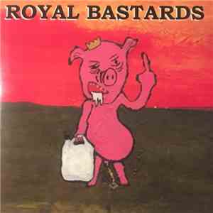 Royal Bastards - Not When I'm Eating / Have A Look In My Wardrobe