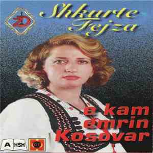 Shkurte Fejza - E Kam Emrin Kosovar