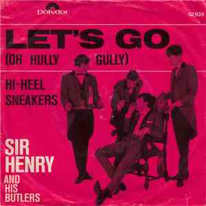 Sir Henry And His Butlers - Let's Go (Oh Hully Gully)