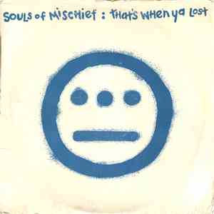 Souls Of Mischief - That's When Ya Lost
