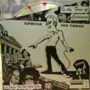 Superstar Dan Theman - In The Face Of Coldness