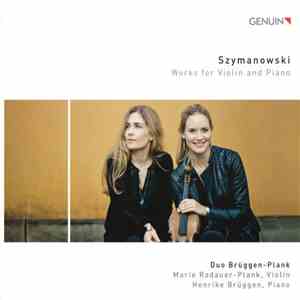 Szymanowski - Duo Brüggen-Plank : Marie Radauer-Plank, Henrike Brüggen - Wo ...