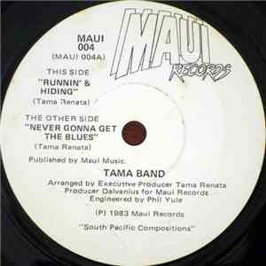 Tama Band - Runnin' & Hiding'
