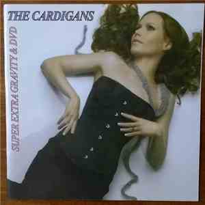 The Cardigans - Super Extra Gravity
