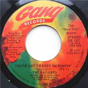 The Kay-Gees - You've Got To Keep On Bumpin'