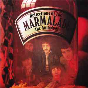 The Marmalade - Reflections Of The Marmalade (The Anthology)