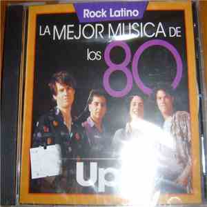Upa! - Rock Latino / La Mejor Música De Los 80
