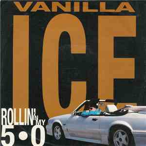 Vanilla Ice - Rollin' In My 5.0
