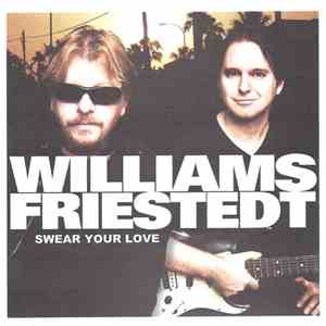 Williams, Friestedt - Swear Your Love