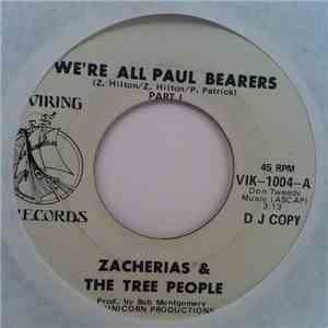 Zacherias & The Tree People - We're All Paul Bearers