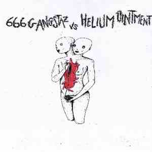 666gangstaz vs. Helium Ointment - s/t