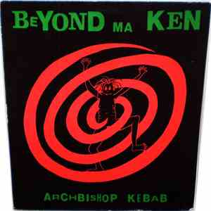 Archbishop Kebab - Beyond Ma Ken
