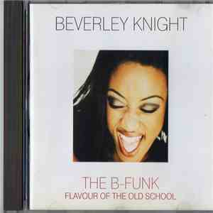 Beverley Knight - The B-Funk: Flavour Of The Old School