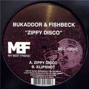 Bukaddor & Fishbeck - Zippy Disco