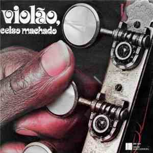 Celso Machado - Violão, Celso Machado