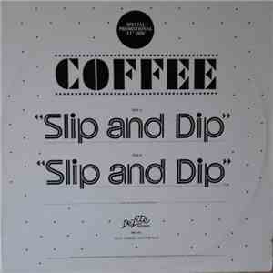 Coffee - Slip And Dip