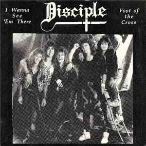 Disciple  - I Wanna See 'Em There/Foot Of The Cross