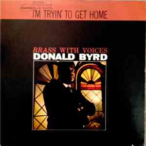 Donald Byrd - I'm Tryin' To Get Home